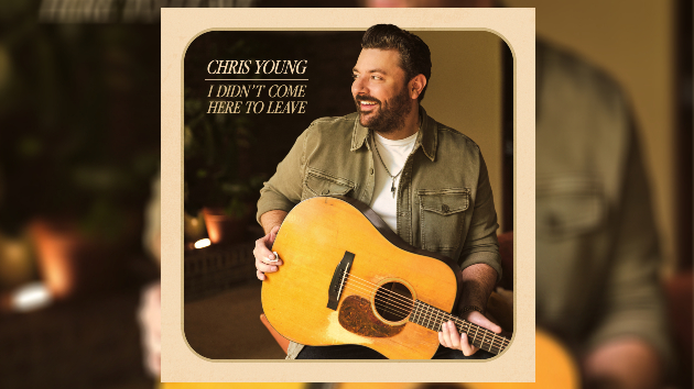 Chris Young starts new chapter with ‘I Didn’t Come Here to Leave’