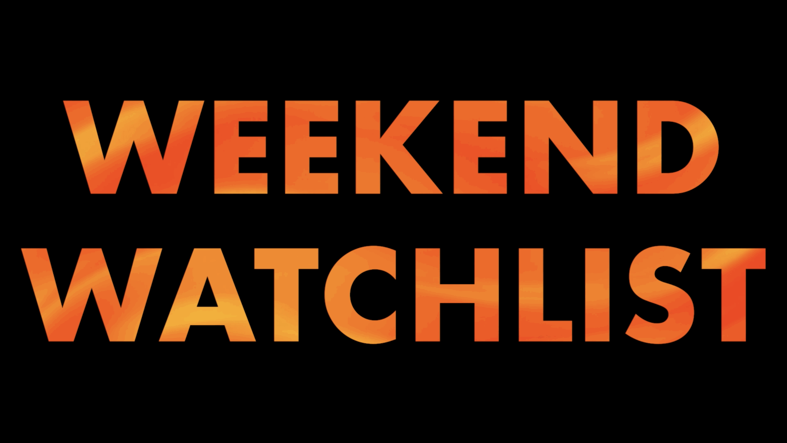 Weekend Watchlist: What’s new in theaters, on streaming