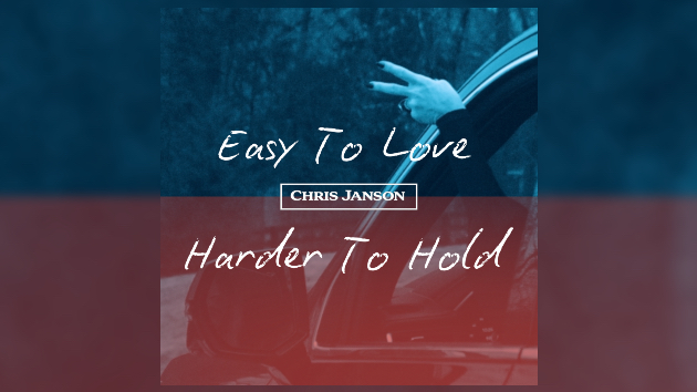Chris Janson’s wife is the muse behind ‘Easy to Love, Harder to Hold’
