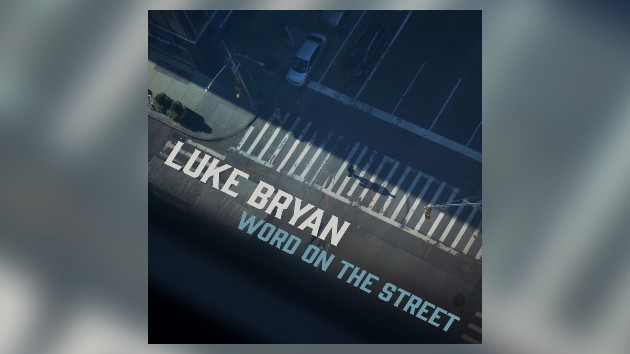 ‘Word on the Street’ is, Luke Bryan’s got a new single