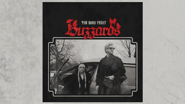 ‘Buzzards’ circle The Band Perry’s new music