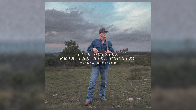 Catch me ‘OUTSIDE’: Parker McCollum’s ‘Live from the Hill Country’